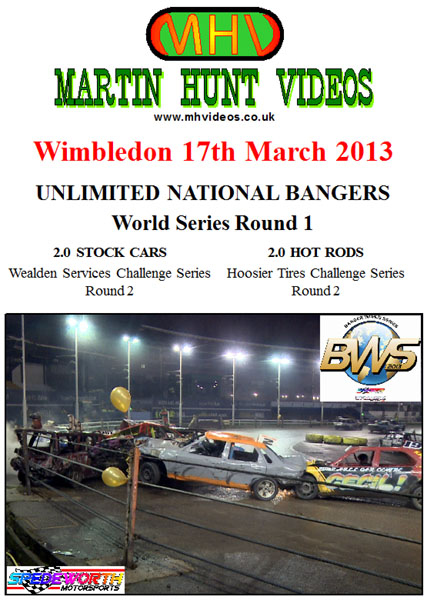 Wimbledon 17th March 2013 Unlimited Nat Bangers World Series