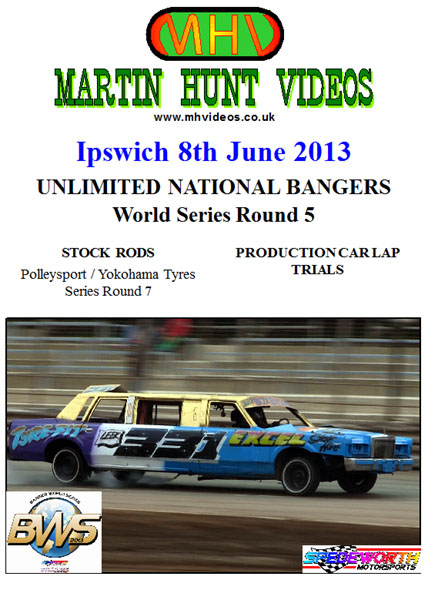 Ipswich 8th June 2013 National Bangers World Series