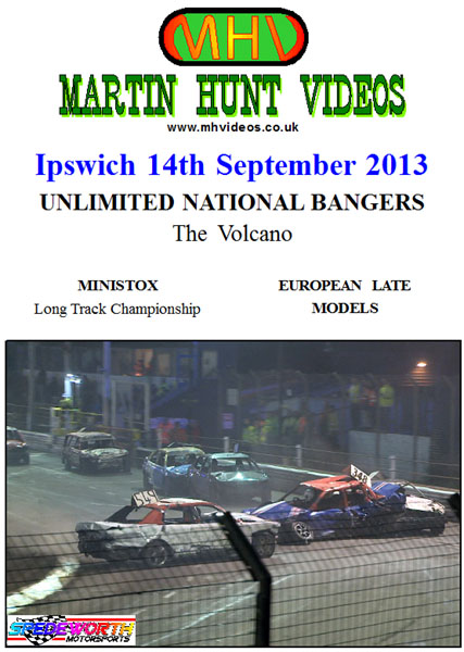 Ipswich 14th September 2013 Unlimited National Bangers Volcano