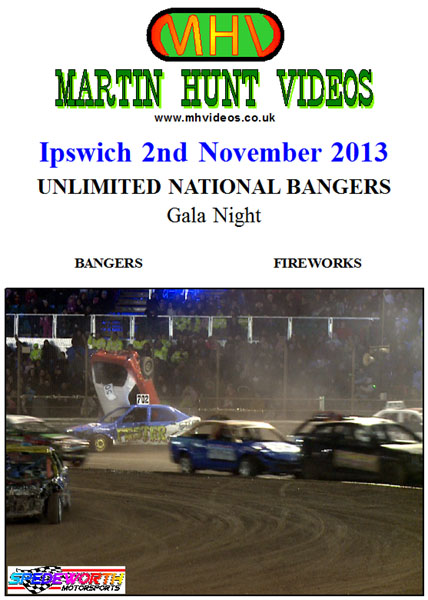 Ipswich 2nd November 2013 Unlimited National Bangers Gala Night