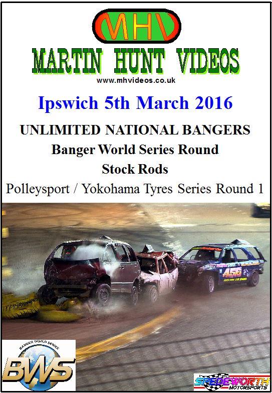 Ipswich 5th March 2016 Unlimited National Bangers World Series
