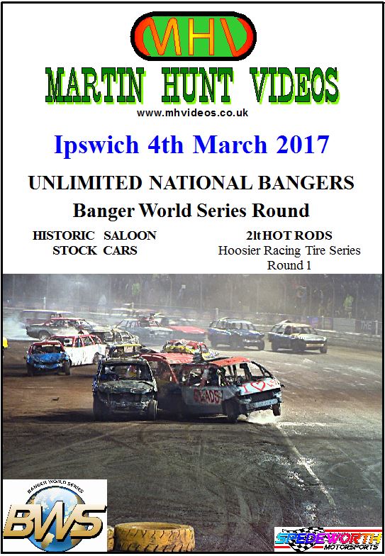 Ipswich 4th March 2017 Unlimited National Bangers World Series