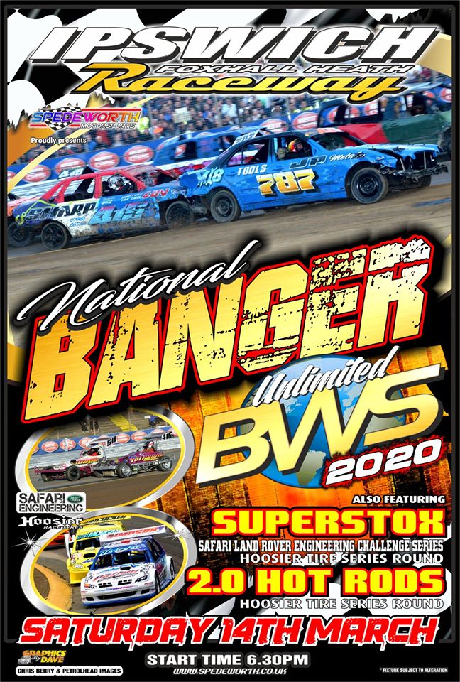 Ipswich 14th March 2020 Unlimited National Bangers World Series