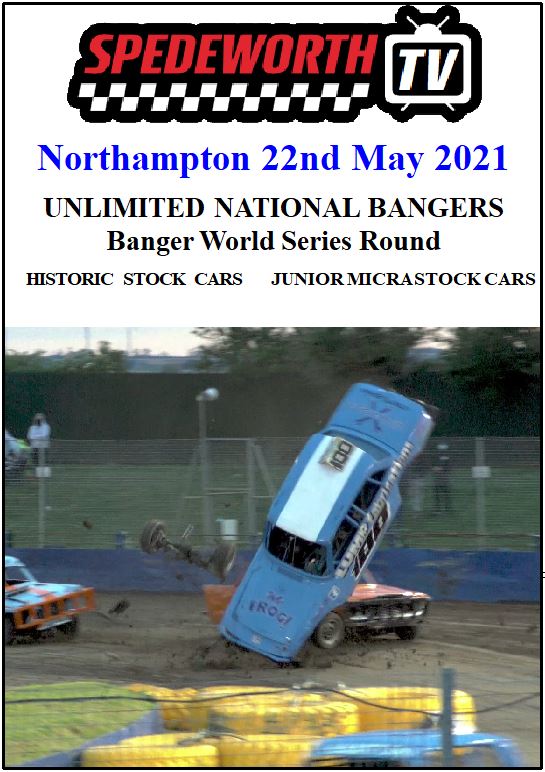 Northampton 22nd May 2021 National Bangers World Series