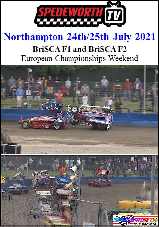 Northampton 24th, 25th July 2021 BriSCA F1 F2 European Weekend