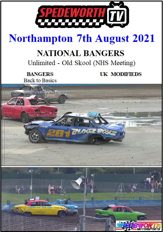 Northampton 7th August 2021 Unlimited National Bangers