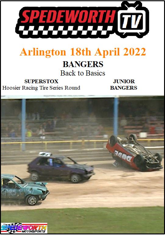 Arlington 18th April 2022 Back to Basics Bangers and Superstox