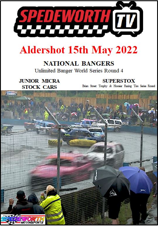 Aldershot 15th May 2022 Unlimited National Bangers World Series