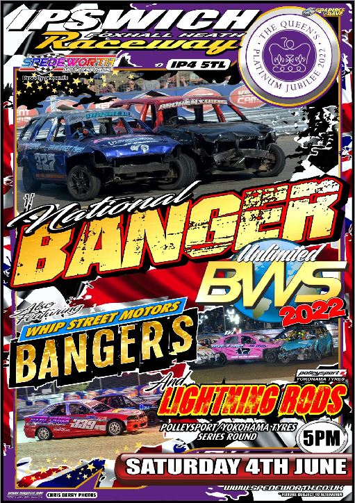 Ipswich 4th June 2022 Unlimited National Bangers World Series